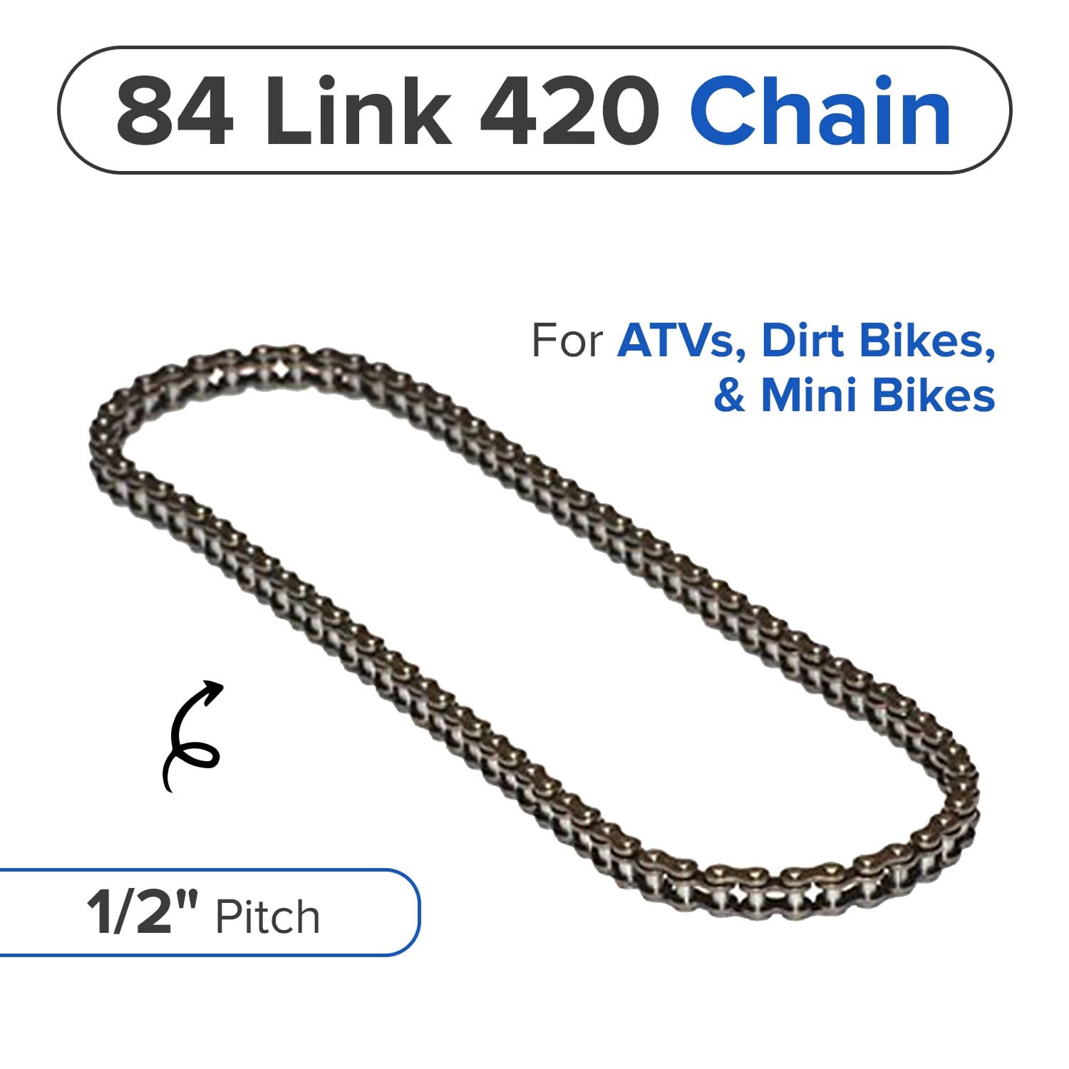 84 Link 420 Chain for ATVs, Dirt Bikes, & Mini Bikes.
