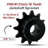 #40/41 Chain - 12 Tooth Jackshaft Sprocket with a 5/8" Bore for Go-Karts & Mini Bikes