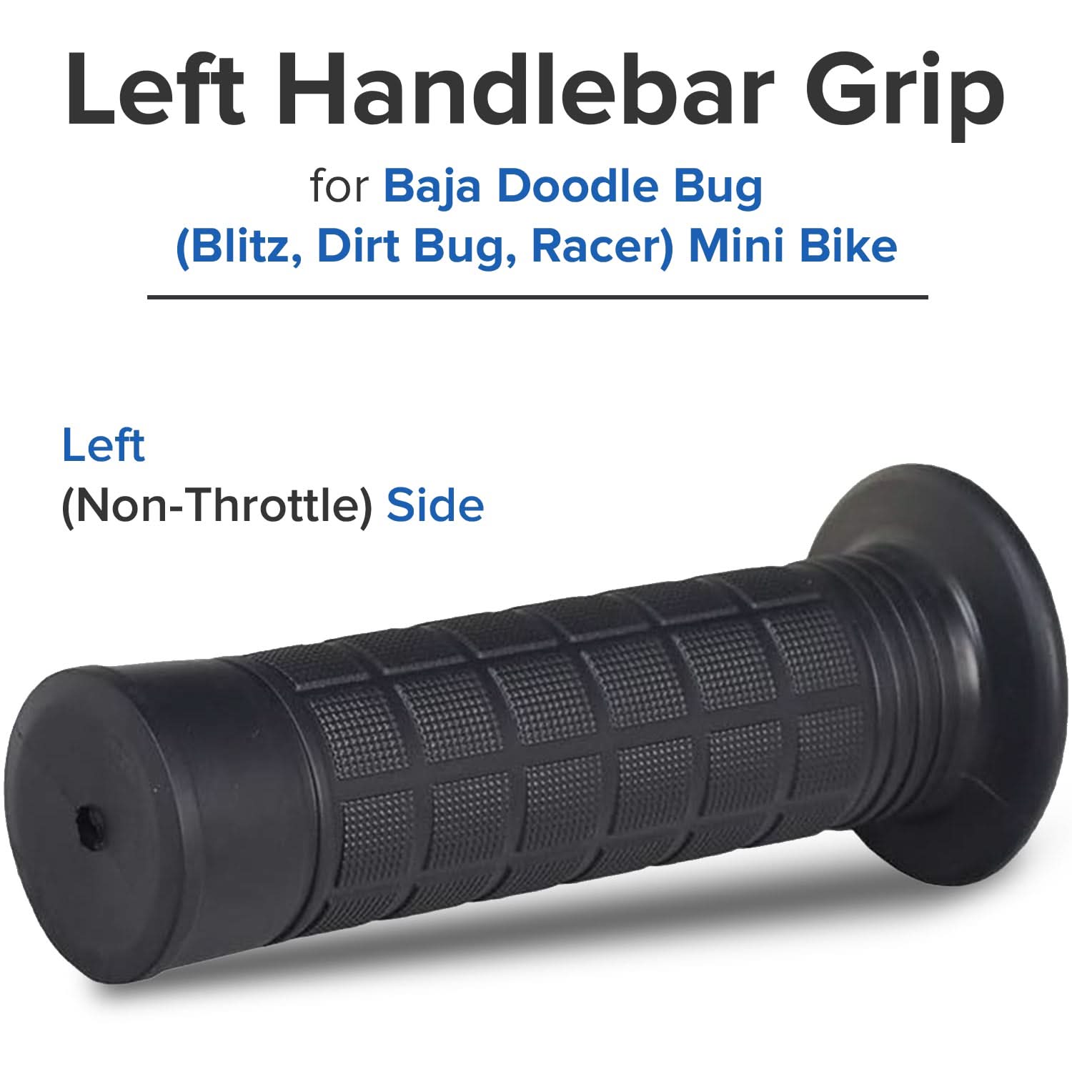Left Handlebar Grip for Baja Doodle Bug (Blitz, Dirt Bug, Racer) Mini Bike